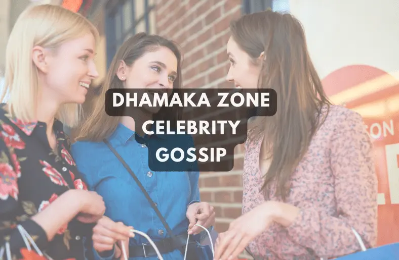 Dhamaka Zone Celebrity Gossip