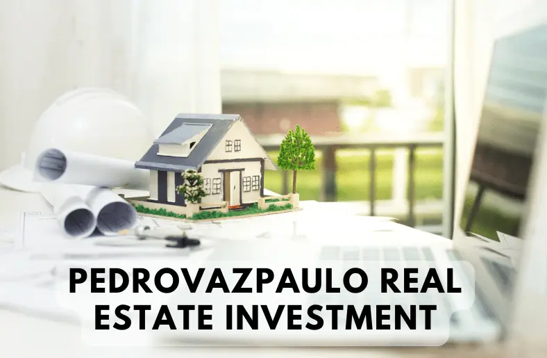 Pedrovazpaulo Real Estate Investment