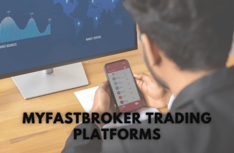 MyFastBroker Trading Platforms