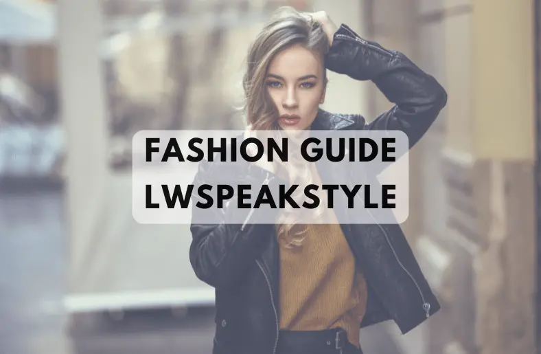 Fashion Guide Lwspeakstyle