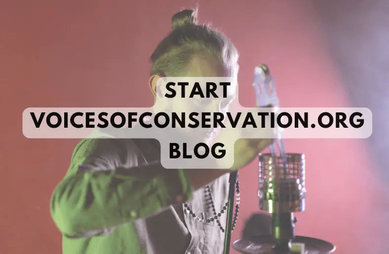 Start VoicesofConservation.org Blog